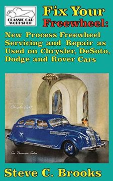 portada Fix Your Freewheel: New Process Freewheel Servicing and Repair as Used on Chrysler, de Soto, Dodge and Rover Cars (Classic car Workshop) (en Inglés)
