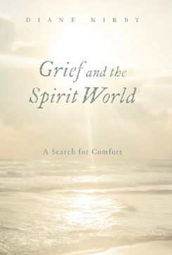 portada Grief and the Spirit World: A Search for Comfort