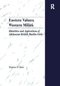 portada Eastern Values; Western Milieu: Identities and Aspirations of Adolescent British Muslim Girls (en Inglés)