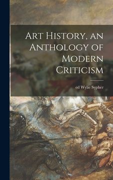 portada Art History, an Anthology of Modern Criticism (en Inglés)