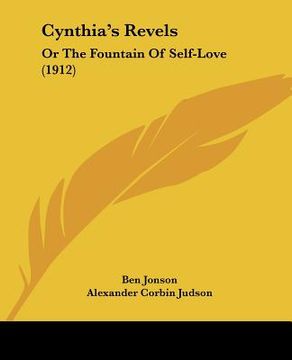 portada cynthia's revels: or the fountain of self-love (1912) (en Inglés)