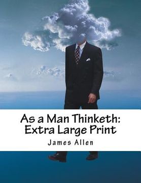 portada As a Man Thinketh: Extra Large Print (en Inglés)