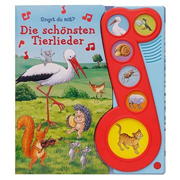 portada Die Schönsten Tierlieder - Liederbuch mit Sound - Pappbilderbuch mit 6 Melodien: Tönendes Buch (en Alemán)
