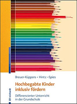 portada Hochbegabte Kinder Inklusiv Fï¿ ½Rdern: Differenzierter Unterricht in der Grundschule (in German)