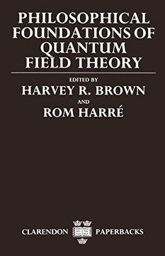portada Philosophical Foundations of Quantum Field Theory (Clarendon Paperbacks) (en Inglés)