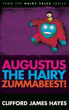portada Augustus, the Hairy Zummabeest! (Hairy Tales)