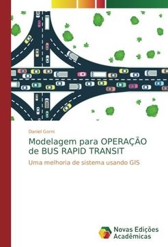 portada Modelagem para OPERAÇÃO de BUS RAPID TRANSIT: Uma melhoria de sistema usando GIS