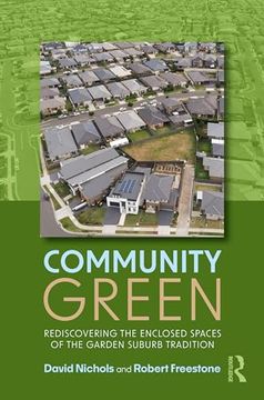 portada Community Green: Rediscovering the Enclosed Spaces of the Garden Suburb Tradition (in English)