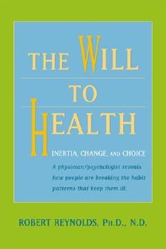 portada The Will to Health: Inertia, Change and Choice (in English)