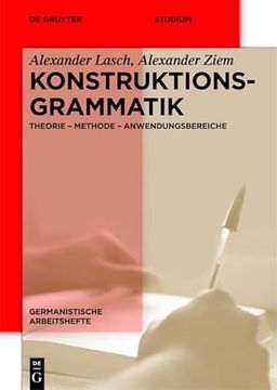 portada Konstruktionsgrammatik: Konzepte und Grundlagen Gebrauchsbasierter Ansätze (Germanistische Arbeitshefte) (en Alemán)