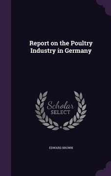 portada Report on the Poultry Industry in Germany (en Inglés)