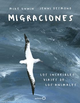 portada Migraciones: Los Increíbles Viajes de los Animales (Ilustrados) (in Spanish)