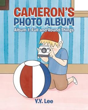 portada Cameron's Photo Album: Album 1: Full and Round Things (in English)