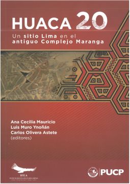 portada Huaca 20: Un sitio Lima en el antiguo complejo Maranga (in Spanish)