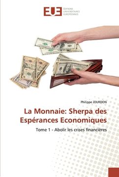 portada La Monnaie: Sherpa des Espérances Economiques (en Francés)