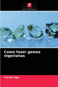 portada Como Fazer Gemas Nigerianas (in Portuguese)