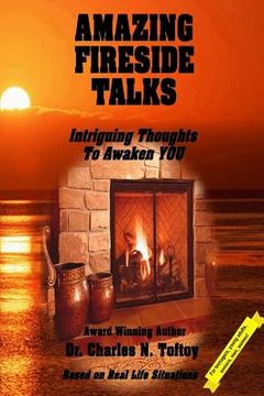 portada Amazing Fireside Talks: Intriguing Thoughts To Awaken YOU (en Inglés)