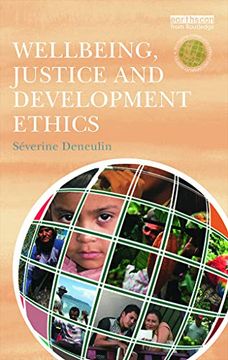 portada Wellbeing, Justice and Development Ethics (The Routledge Human Development and Capability Debates) (en Inglés)