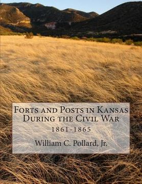portada Forts and Posts in Kansas During the Civil War: 1861-1865 (en Inglés)