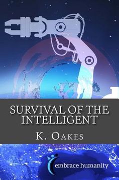 portada Survival of the Intelligent: A guide to surviving the future and following your passion post-2015 (en Inglés)