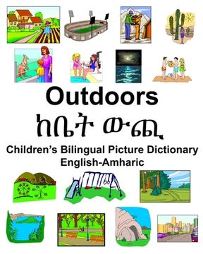 portada English-Amharic Outdoors/ከቤት ውጪ Children's Bilingual Picture Dictionary (en Inglés)
