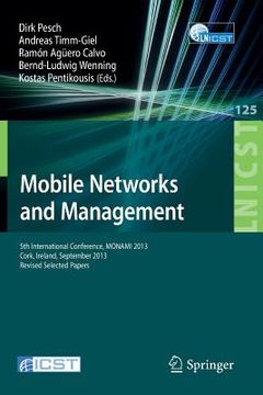 portada Mobile Networks and Management: 5th International Conference, Monami 2013, Cork, Ireland, September 23-25, 2013, Revised Selected Papers (en Inglés)
