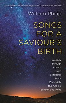 portada Songs for a Saviour's Birth: Journey Through Advent With Elizabeth, Mary, Zechariah, the Angels, Simeon and Anna (en Inglés)