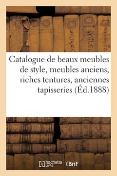 portada Catalogue de Beaux Meubles de Style, Meubles Anciens, Riches Tentures, Anciennes Tapisseries: Bronzes d'Ameublement (en Francés)