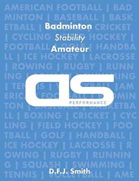 portada DS Performance - Strength & Conditioning Training Program for Badminton, Stability, Amateur