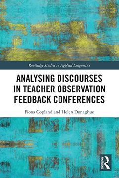 portada Analysing Discourses in Teacher Observation Feedback Conferences (Routledge Studies in Applied Linguistics) (en Inglés)
