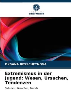 portada Extremismus in der Jugend: Wesen, Ursachen, Tendenzen (in German)