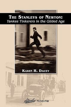 portada the stanleys of newton: yankee tinkerers in the gilded age (in English)