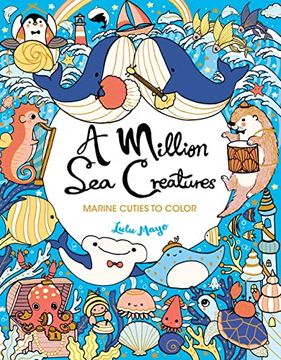 portada A Million sea Creatures: Marine Cuties to Color (a Million Creatures to Color) (en Inglés)