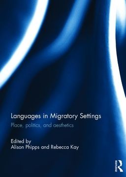 portada Languages in Migratory Settings: Place, Politics, and Aesthetics (en Inglés)