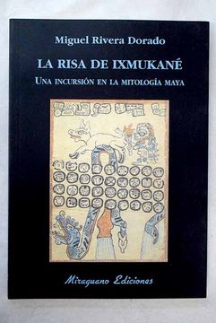 portada La risa de Ixmukané: una incursión en la mitología maya