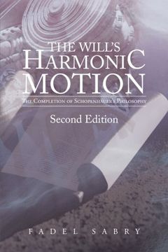 portada The Will's Harmonic Motion: The Completion of Schopenhauer's Philosophy (in English)