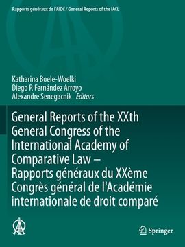 portada General Reports of the Xxth General Congress of the International Academy of Comparative Law - Rapports Généraux Du Xxème Congrès Général de l'Académi (en Inglés)