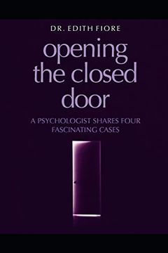 portada Opening the Closed Door: A Psychologist Shares Four Fascinating Cases (en Inglés)