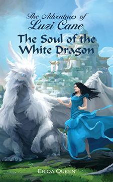 portada The Soul of the White Dragon (The Adventures of Luzi Cane)