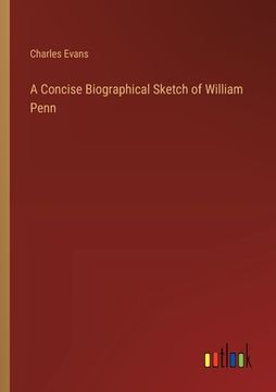 portada A Concise Biographical Sketch of William Penn (en Inglés)