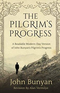 portada The Pilgrim'S Progress: A Readable Modern-Day Version of John Bunyan’S Pilgrim’S Progress (Revised and Easy-To-Read) (en Inglés)