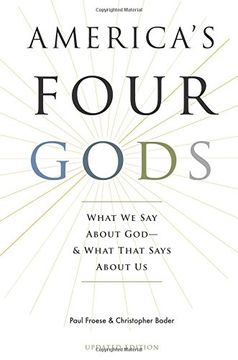 portada America's Four Gods: What we say About God--And What That Says About us 