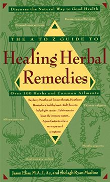 portada The a-z Guide to Healing Herbal Remedies: Over 100 Herbs and Common Ailments (en Inglés)