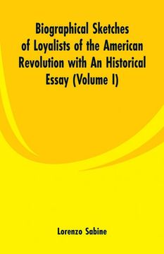 portada Biographical Sketches of Loyalists of the American Revolution With an Historical Essay 