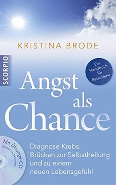 portada Angst als Chance: Diagnose Krebs: Brü Cken zur Selbstheilung und zu Einem Neuen Lebensgef ühl (en Alemán)