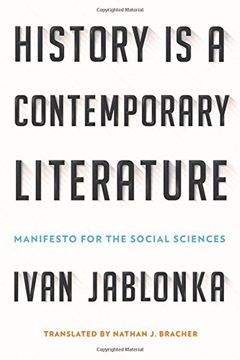 portada History is a Contemporary Literature: Manifesto for the Social Sciences (in English)