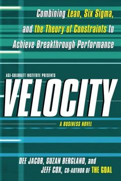 portada Velocity: Combining Lean, Six Sigma and the Theory of Constraints to Achieve Breakthrough Performance - A Business Novel (en Inglés)