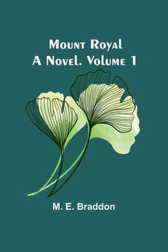 portada Mount Royal: A Novel. Volume 1