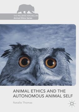 portada Animal Ethics and the Autonomous Animal Self (en Inglés)