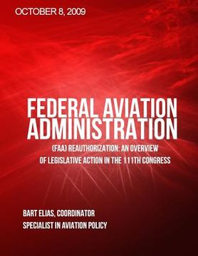 portada Federal Aviation Adminstration (FAA) Reauthorization: An Overview of Legislative Action in the 111th Congress (in English)